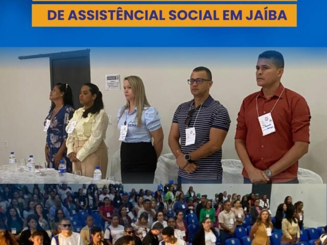 20 ANOS DO SUAS: 14° CONFERÊNCIA MUNICIPAL DE ASSISTÊNCIA SOCIAL EM JAÍBA 